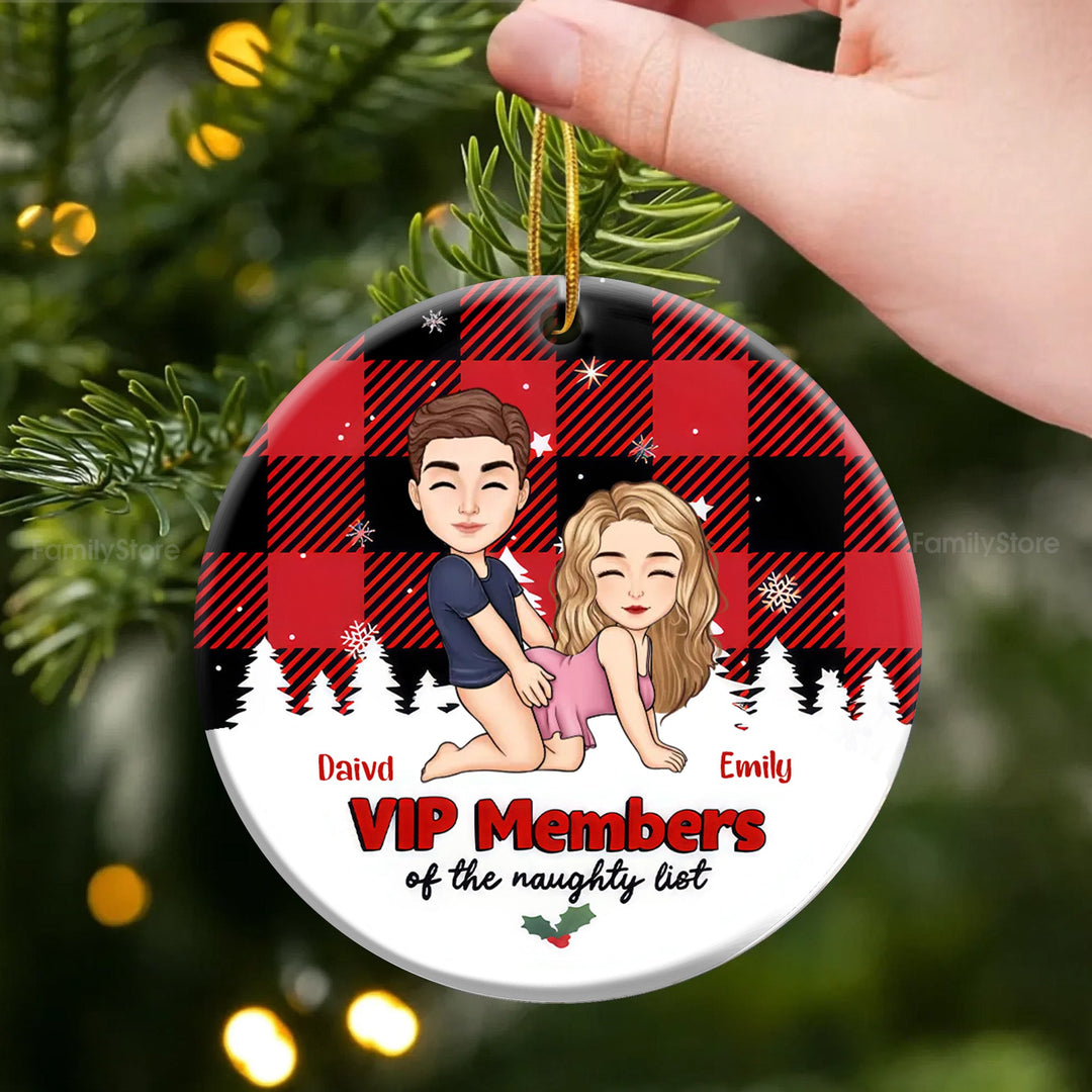 VIP Members Of The Naughty List - Personalized Ceramic Ornament - Christmas Gift For Couples | GR10 NL122