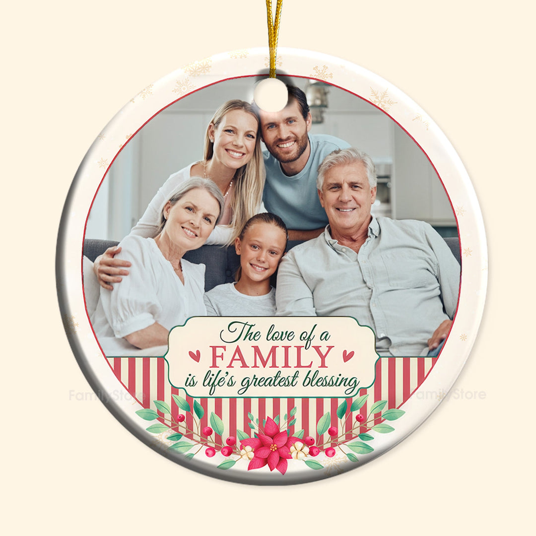 The Love Of A Family IsThe Life's Blessing - Gift For Family - Personalized Ceramic Ornament - NA94
