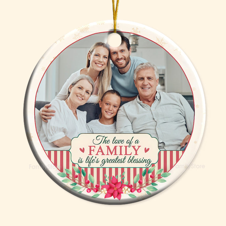 The Love Of A Family IsThe Life's Blessing - Gift For Family - Personalized Ceramic Ornament - NA94